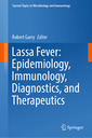 Couverture de l'ouvrage Lassa Fever: Epidemiology, Immunology, Diagnostics, and Therapeutics