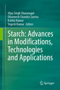 Couverture de l'ouvrage Starch: Advances in Modifications, Technologies and Applications
