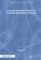 Couverture de l'ouvrage Learning Advanced Python by Studying Open Source Projects