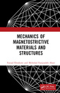 Couverture de l'ouvrage Mechanics of Magnetostrictive Materials and Structures