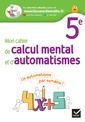 Couverture de l'ouvrage Mon cahier de calcul mental et d'automatismes 5e - Ed 2023 - Cahier élève