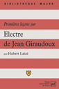 Couverture de l'ouvrage Premières leçons sur « Électre » de Jean Giraudoux