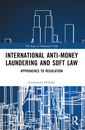 Couverture de l'ouvrage International Anti-Money Laundering and Soft Law