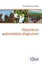 Couverture de l'ouvrage Pépinières et plantations d'agrumes