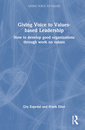 Couverture de l'ouvrage Giving Voice to Values-based Leadership
