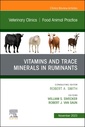 Couverture de l'ouvrage Vitamins and Trace Minerals in Ruminants, An Issue of Veterinary Clinics of North America: Food Animal Practice