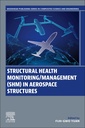 Couverture de l'ouvrage Structural Health Monitoring/Management (SHM) in Aerospace Structures