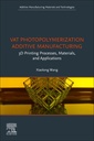 Couverture de l'ouvrage Vat Photopolymerization Additive Manufacturing