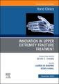 Couverture de l'ouvrage Innovation in Upper Extremity Fracture Treatment, An Issue of Hand Clinics