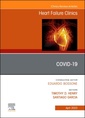 Couverture de l'ouvrage Covid-19, An Issue of Heart Failure Clinics