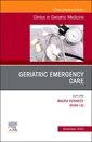 Couverture de l'ouvrage Geriatric Emergency Care, An Issue of Clinics in Geriatric Medicine