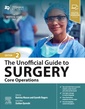Couverture de l'ouvrage The Unofficial Guide to Surgery: Core Operations