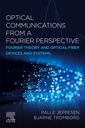 Couverture de l'ouvrage Optical Communications from a Fourier Perspective