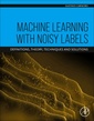 Couverture de l'ouvrage Machine Learning with Noisy Labels
