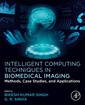 Couverture de l'ouvrage Intelligent Computing Techniques in Biomedical Imaging