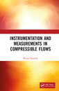 Couverture de l'ouvrage Instrumentation and Measurements in Compressible Flows