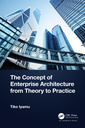 Couverture de l'ouvrage The Concept of Enterprise Architecture from Theory to Practice