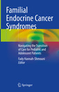 Couverture de l'ouvrage Familial Endocrine Cancer Syndromes