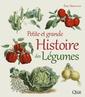 Couverture de l'ouvrage Petite et grande histoire des légumes