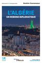 Couverture de l'ouvrage L'Algérie, un rebond diplomatique