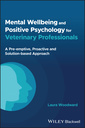 Couverture de l'ouvrage Mental Wellbeing and Positive Psychology for Veterinary Professionals