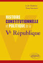 Couverture de l'ouvrage Histoire constitutionnelle et politique de la Ve République