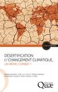 Couverture de l'ouvrage Désertification et changement climatique, un même combat ?
