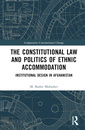 Couverture de l'ouvrage Constitutional Law and the Politics of Ethnic Accommodation
