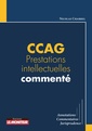 Couverture de l'ouvrage CCAG Prestations intellectuelles commenté