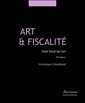 Couverture de l'ouvrage Art et fiscalite - droit fiscal de l'art