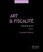 Couverture de l'ouvrage Art et fiscalite - droit fiscal de l'art - droit fiscal de l'art - 15e edition