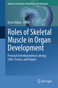Couverture de l'ouvrage Roles of Skeletal Muscle in Organ Development