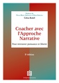 Couverture de l'ouvrage Coacher avec l'Approche narrative - 2e éd.