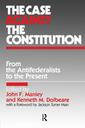 Couverture de l'ouvrage The Case Against the Constitution