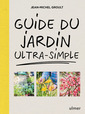 Couverture de l'ouvrage Guide du jardin ultra-simple
