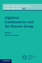 Couverture de l'ouvrage Algebraic Combinatorics and the Monster Group