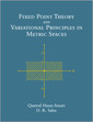 Couverture de l'ouvrage Fixed Point Theory and Variational Principles in Metric Spaces