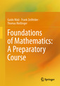 Couverture de l'ouvrage Foundations of Mathematics: A Preparatory Course