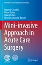 Couverture de l'ouvrage Mini-invasive Approach in Acute Care Surgery