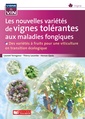 Couverture de l'ouvrage Les nouvelles variétés de vignes tolérantes aux maladies fongiques