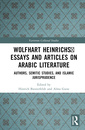 Couverture de l'ouvrage Wolfhart Heinrichsʼ Essays and Articles on Arabic Literature