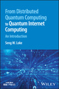 Couverture de l'ouvrage From Distributed Quantum Computing to Quantum Internet Computing