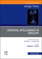 Couverture de l'ouvrage Artificial Intelligence in Urology, An Issue of Urologic Clinics
