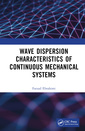 Couverture de l'ouvrage Wave Dispersion Characteristics of Continuous Mechanical Systems‏