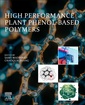 Couverture de l'ouvrage High Performance Plant Phenol-Based Polymers