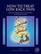 Couverture de l'ouvrage How to Treat Low Back Pain