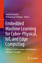 Couverture de l'ouvrage Embedded Machine Learning for Cyber-Physical, IoT, and Edge Computing
