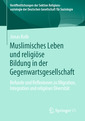 Couverture de l'ouvrage Muslimisches Leben und religiöse Bildung in der Gegenwartsgesellschaft