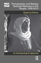 Couverture de l'ouvrage Photography and Making Bedouin Histories in the Naqab, 1906-2013