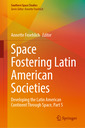 Couverture de l'ouvrage Space Fostering Latin American Societies
